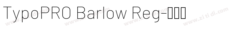 TypoPRO Barlow Reg字体转换